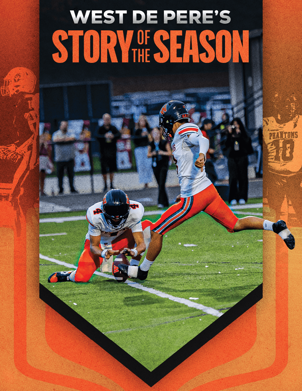 Two athletes in football uniforms are on a field with one holding the ball on the ground while the other prepares to kick it, framed by an orange and black graphic with the text West De Pere's Story of the Season. Description generated by AI
