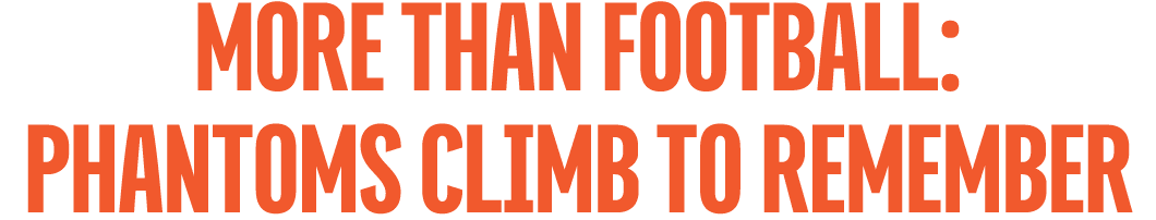 More Than Football: Phantoms Climb to Remember