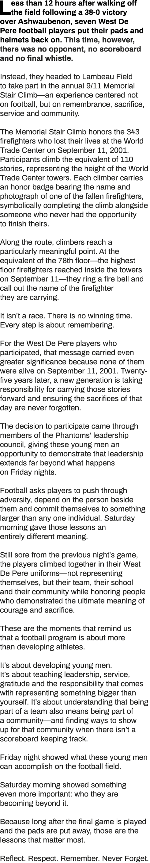 L ess than 12 hours after walking off the field following a 38 0 victory over Ashwaubenon, seven West De Pere footbal...