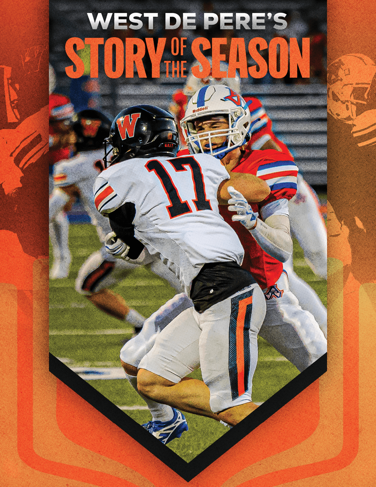 Two people in football uniforms are engaged in a tackle on a field with the text West De Pere's Story of the Season above them. Description generated by AI