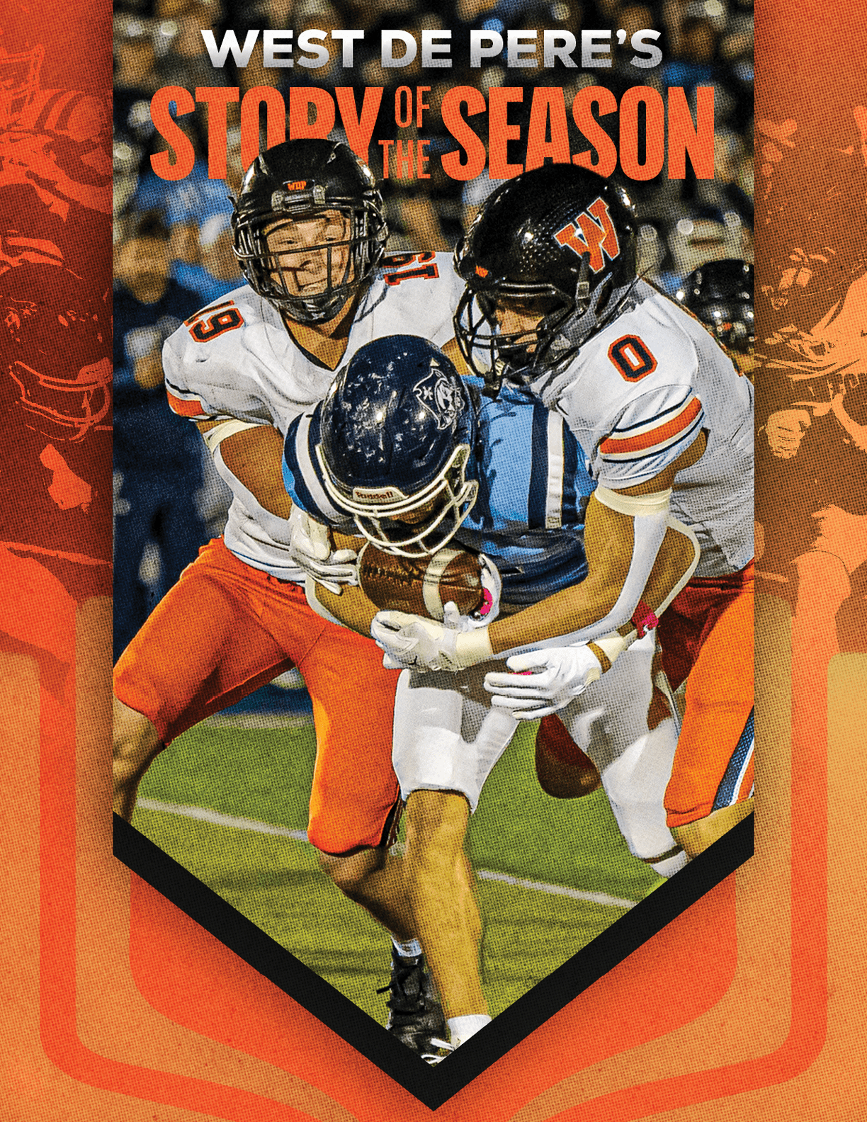 Two people in orange and white football uniforms tackle a person in a blue and white uniform holding a football on a field with a crowd in the background and the text West De Pere's Story of the Season above them. Description generated by AI