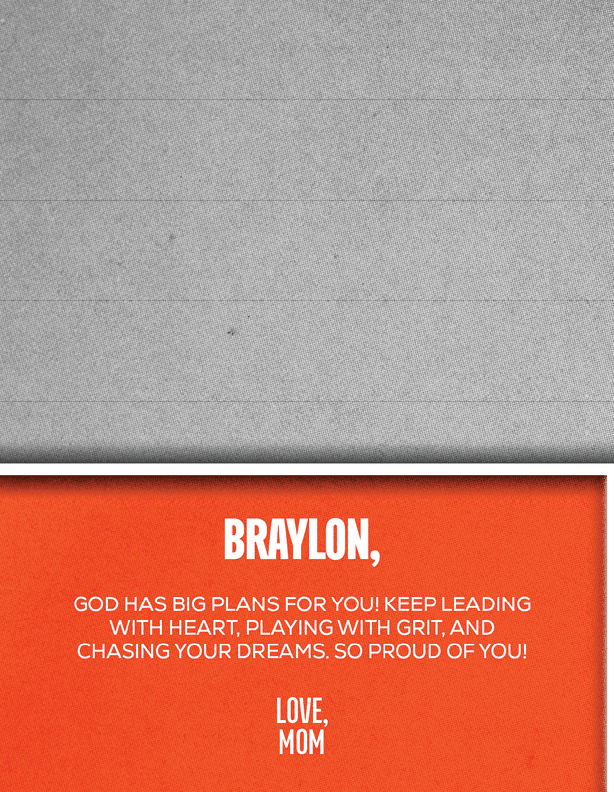 A person wearing a white athletic shirt and headband poses confidently against a green background above an orange message from a mom encouraging Braylon to keep leading with heart, grit, and chasing dreams. Description generated by AI