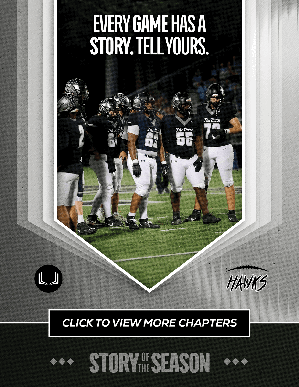 A group of people in football uniforms stand on a field under the text “Every game has a story. Tell yours." with a button below that says "Click to view more chapters." Descripci n generada con IA