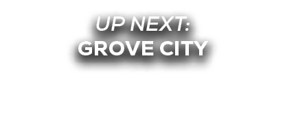 UP NEXT: grove city