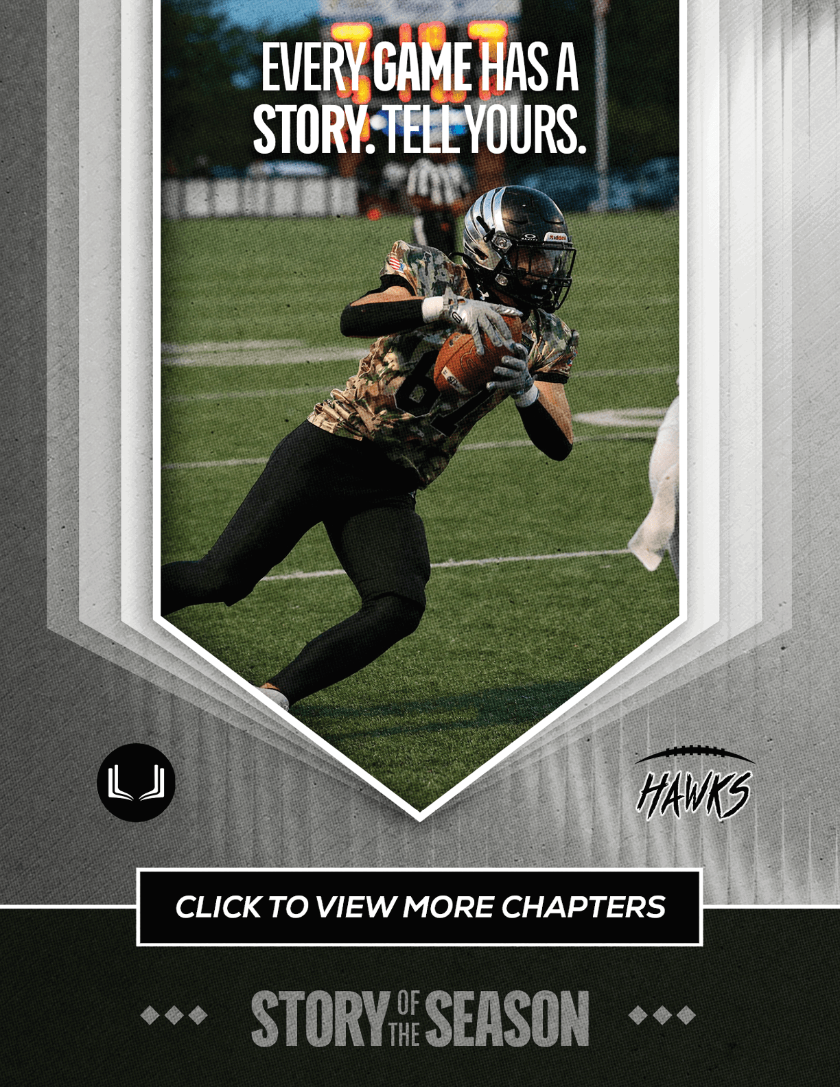 An adult in camouflage sportswear and helmet is running on a football field holding a football with the text every game has a story tell yours above and a button below that says click to view more chapters. Descripci n generada con IA