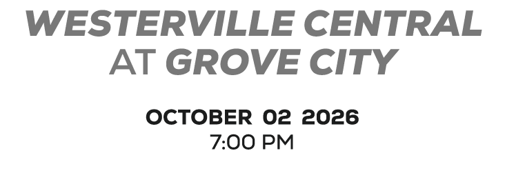 WESTERVILLE CENTRAL at Grove City october 02 2026 7:00 PM