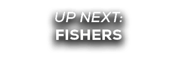 UP NEXT: fishers
