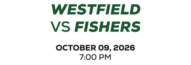 westfield vs FISHERS october 09, 2026 7:00 pm