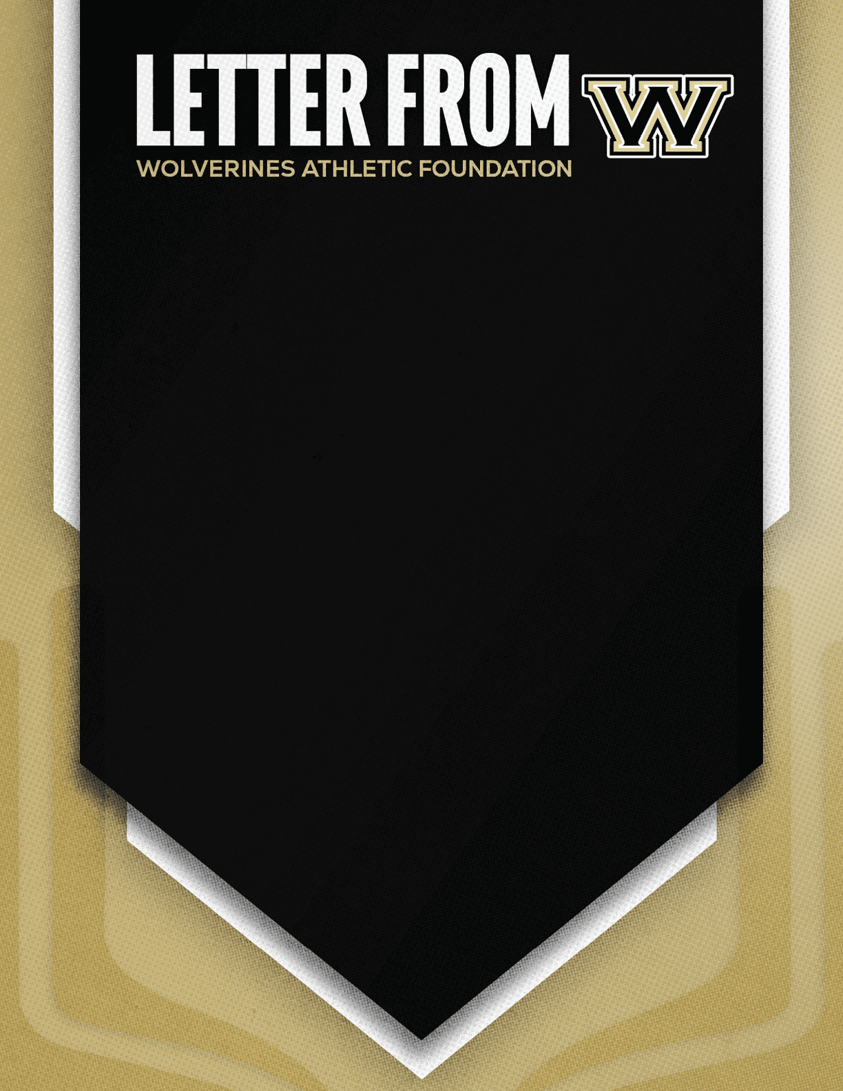 A black banner with white and gold text reading “LETTER FROM W" and "WOLVERINES ATHLETIC FOUNDATION" with a stylized W logo. Description generated by AI