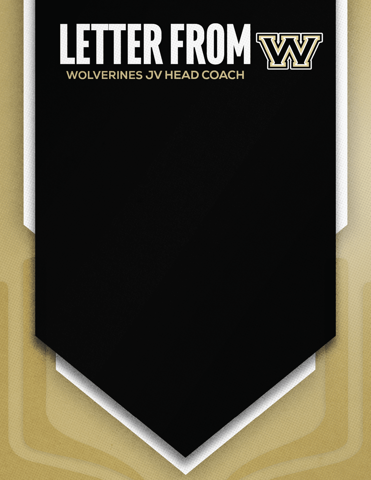 A black and white banner with gold text reading “LETTER FROM WOLVERINES JV HEAD COACH" and a stylized "W" logo. Description generated by AI