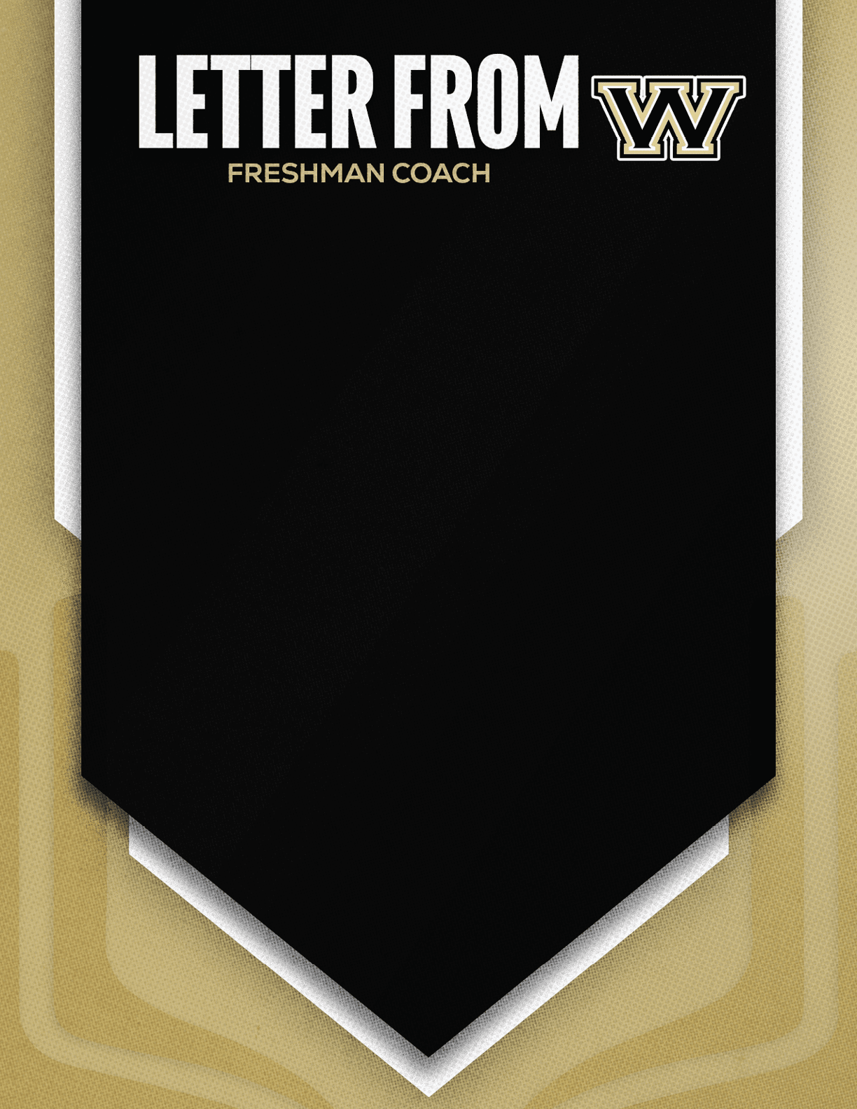 A black banner with white and gold text reads “Letter from W Freshman Coach" with a stylized W logo. Description generated by AI