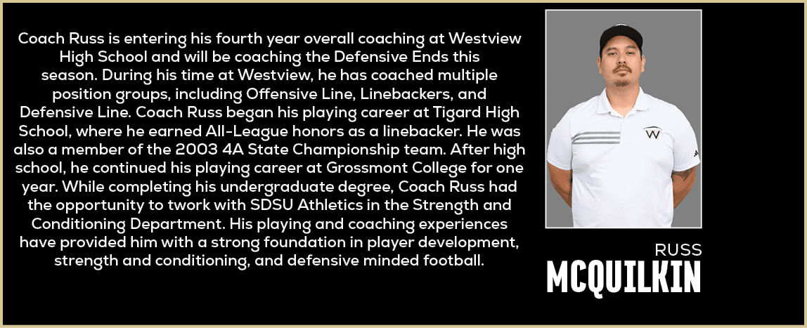  Coach Russ is entering his fourth year overall coaching at Westview High School and will be coaching the Defensive E...