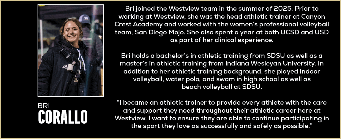 Bri joined the Westview team in the summer of 2025. Prior to working at Westview, she was the head athletic trainer a...