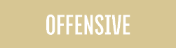 OFFENSIVE 