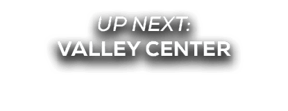 UP NEXT: valley center