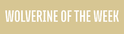 WOLVERINE OF THE WEEK