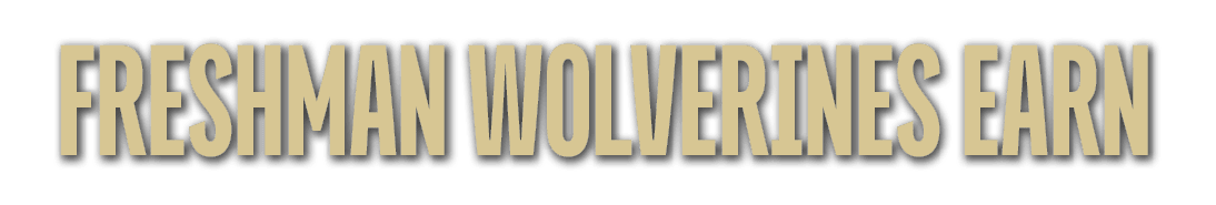 Freshman Wolverines Earn 