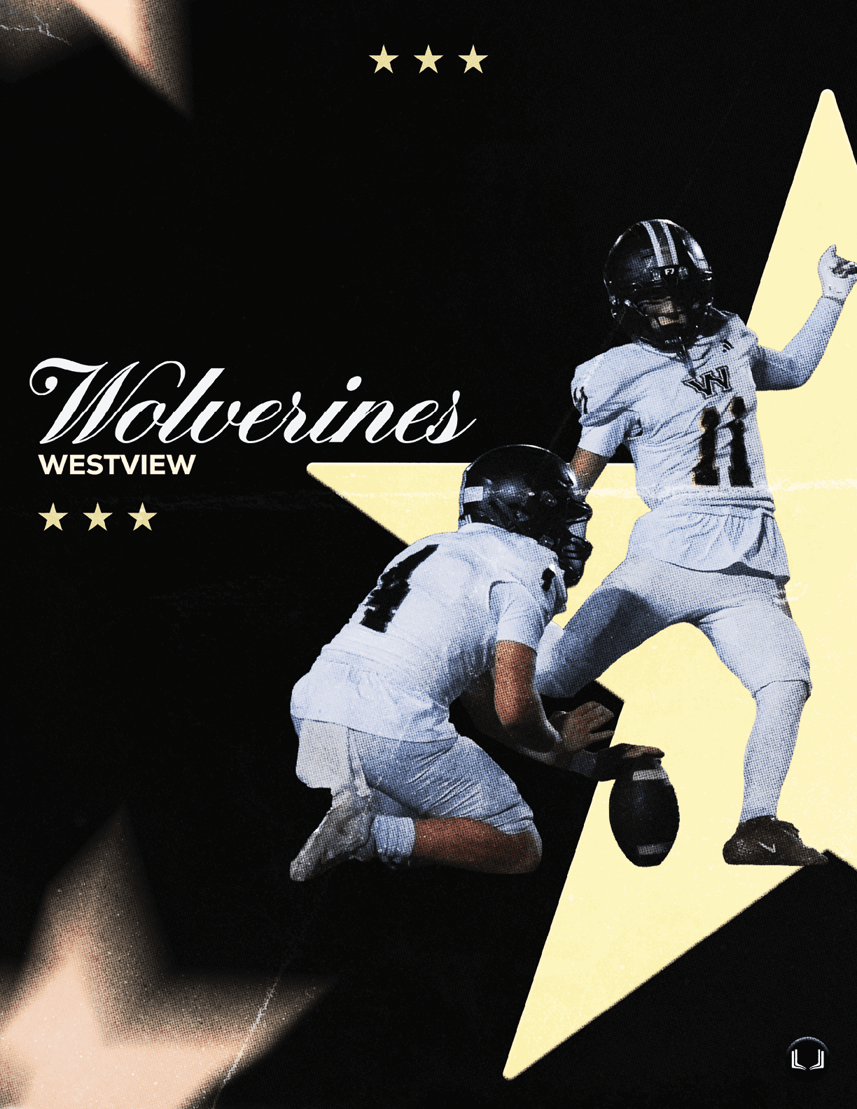 Two people in football uniforms are positioned for a play with one holding the ball and the other preparing to kick, set against a black background with a large yellow star and the text “Wolverines Westview." Description generated by AI
