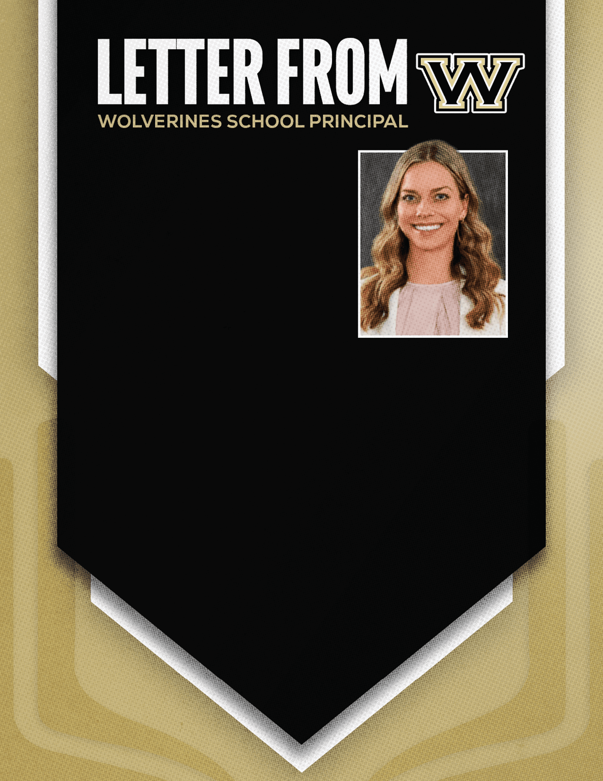 A formal black banner with white and gold text reading “Letter From Wolverines School Principal" features a portrait of a smiling person with wavy hair wearing a light-colored top. Description generated by AI