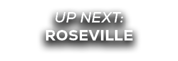 UP NEXT: roseville
