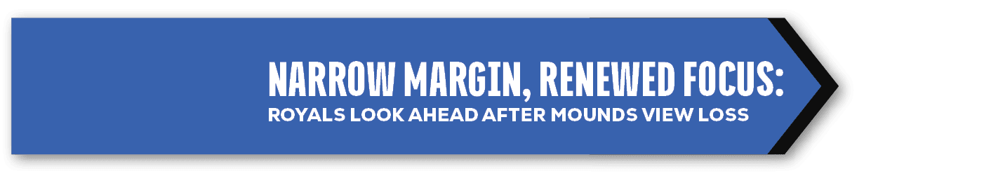 Narrow Margin, Renewed Focus: Royals Look Ahead After Mounds View Loss