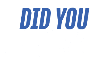 DID YOU KNOW?