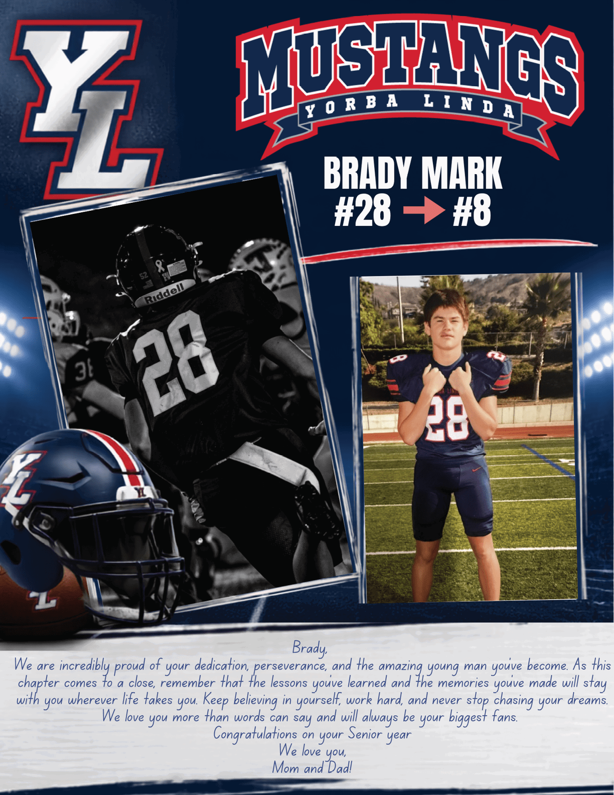 A sports tribute collage features a person in a football uniform with the number 28, a helmet with the letters YL, and a message from parents celebrating the person's dedication and growth during their senior year on the Yorba Linda Mustangs team. Description generated by AI