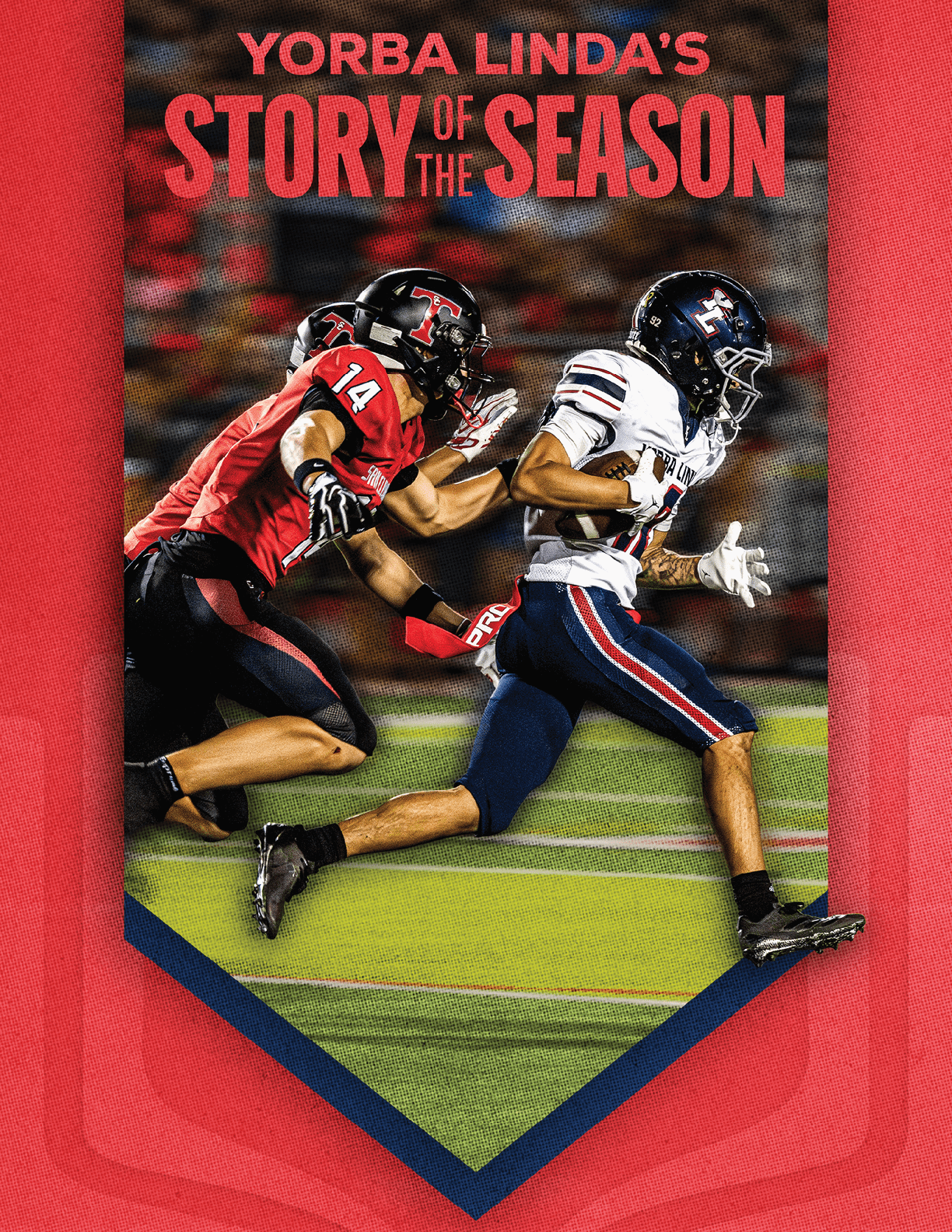Two football players in action on a field, one in a red uniform chasing another in a white uniform holding the ball, with the text “Yorba Linda's Story of the Season" above them. Description generated by AI