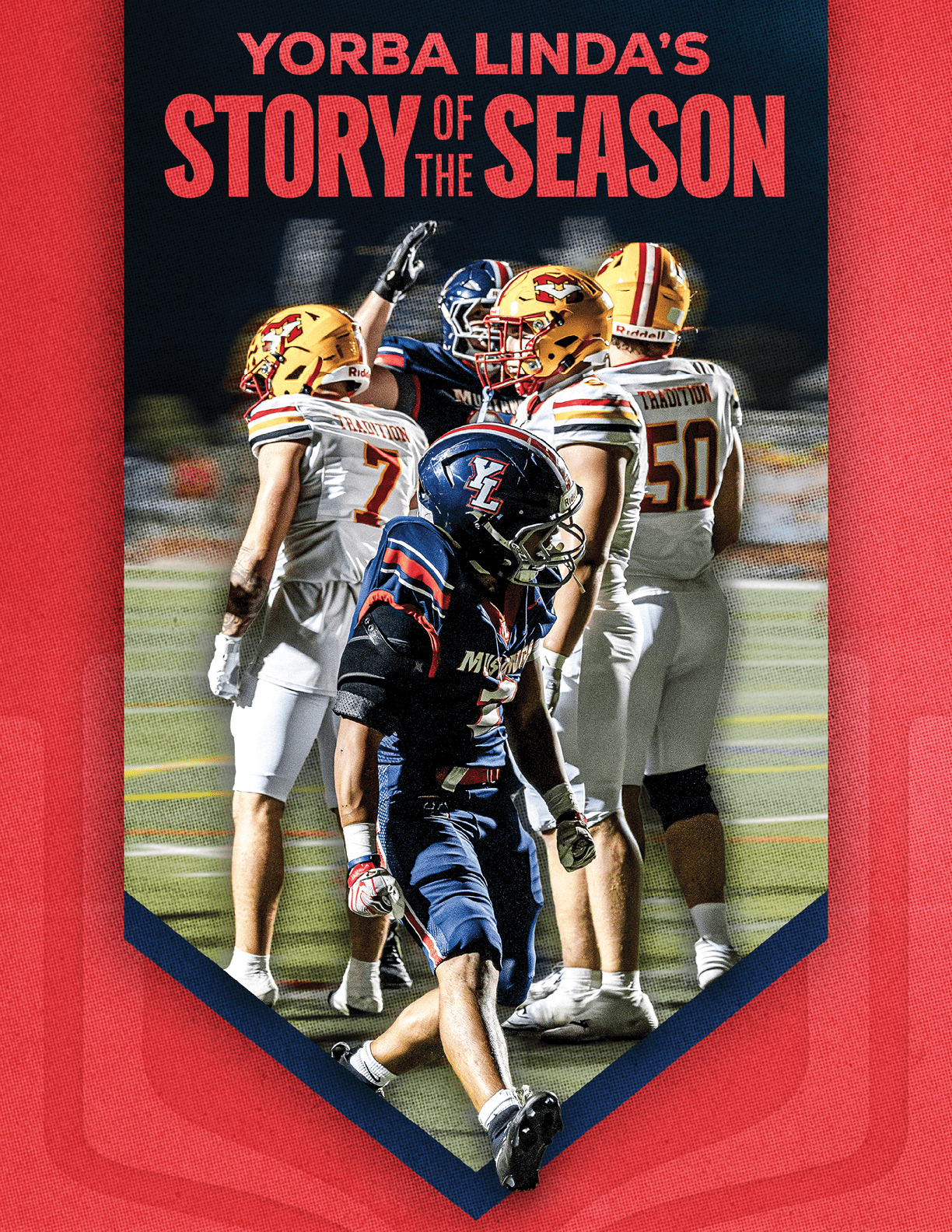 Four football players in uniforms stand on a field with one player in a dark uniform walking in the foreground and the text “Yorba Linda's Story of the Season" above them. Description generated by AI
