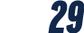 29 