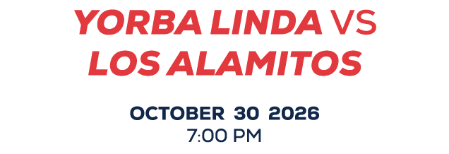 yorba linda vs los alamitos october 30 2026 7:00 PM