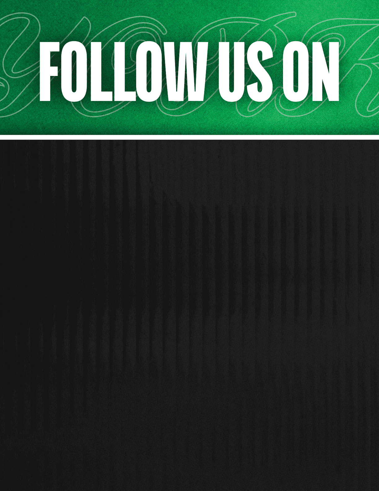 A green and black sign that says Follow Us On. Description generated by AI