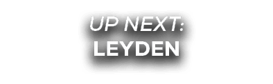 UP NEXT: LEYDEN
