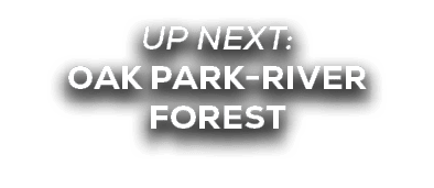 UP NEXT: oak park river forest