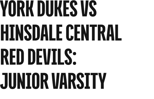 york dukes vs hinsdale central red devils: junior varsity