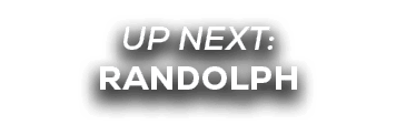 UP NEXT: randolph