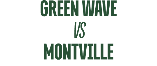 Green Wave vs MONTVILLE