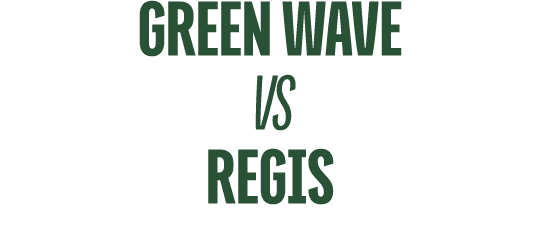 Green Wave vs REGIS