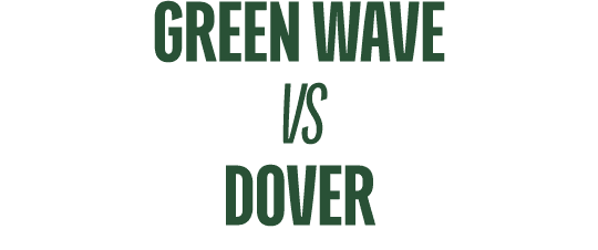 Green Wave vs dover