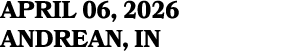 april 06, 2026 ANDREAN, IN