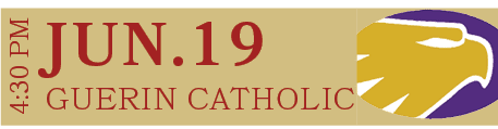 GUERIN CATHOLIC,JUN.19,4:30 P