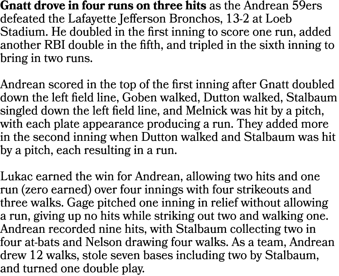 Gnatt drove in four runs on three hits as the Andrean 59ers defeated the Lafayette Jefferson Bronchos, 13 2 at Loeb S...