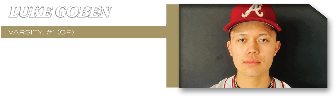 varsity, #1 (OF),runs: 2 rbi’s: 3 2B: 1,luke gobe