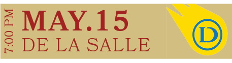 DE LA SALLE,MAY.15,7:00 P