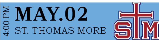 ST. THOMAS MORE,MAY.02,4:00 P