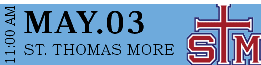 ST. THOMAS MORE,MAY.03,11:00 A