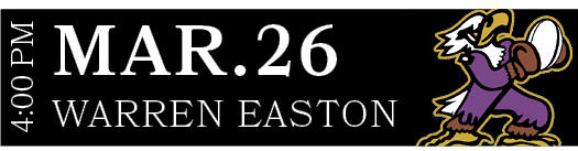 WARREN EASTON,MAR.26,4:00 P