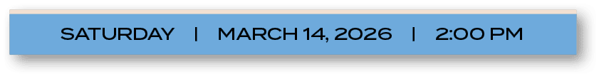 saturday | march 14, 2026 | 2:00 p