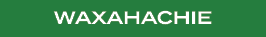 WAXAHACHIE
