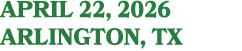 APRIL 22, 2026 Arlington, TX